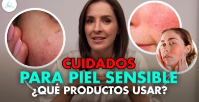 consejos de dermatólogos sobre maquillaje para piel seca y sensible
