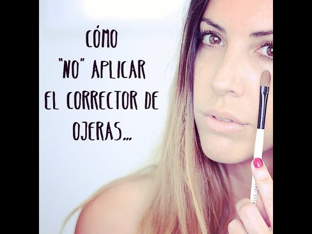 cómo mejorar tu técnica de corrector de ojeras